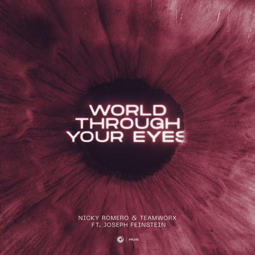 Nicky Romero & Teamworx feat. Joseph Feinstein - World Through Your Eyes