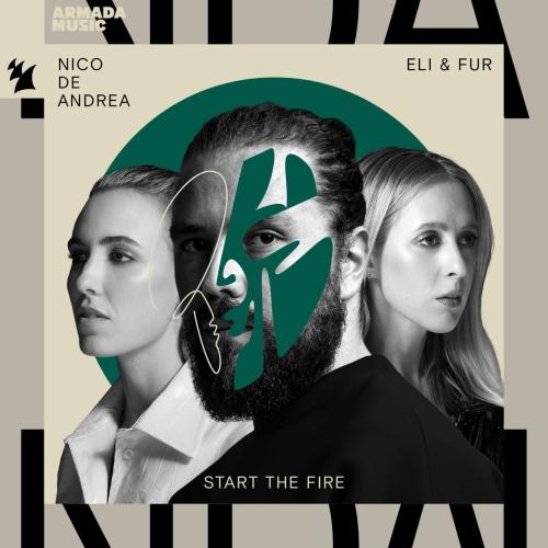 Nico De Andrea feat. Eli & Fur - Start The Fire