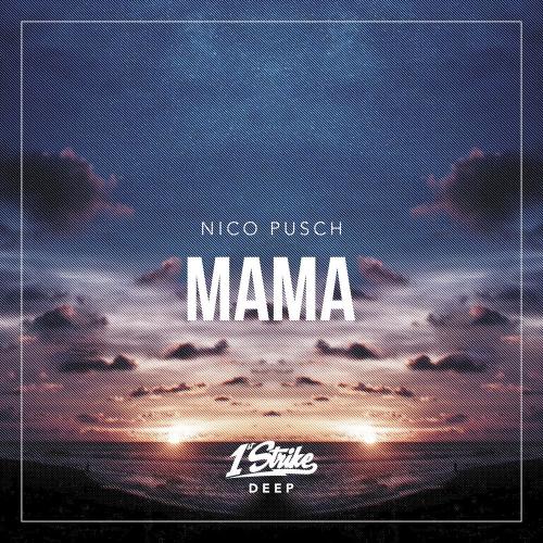 Mama (Radio Edit) - Nico Pusch