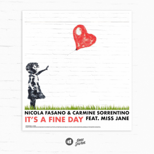 Nicola Fasano & Carmine Sorrentino feat. Miss Jane - It's A Fine Day
