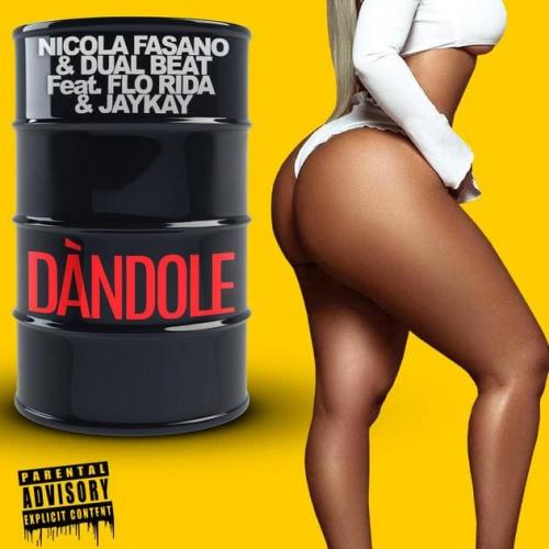 Nicola Fasano & Dual Beat - Dandole (feat. Flo Rida & Jaykay)