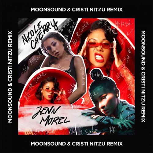 Nicole Cherry feat. Jenn Morel - No Te Sale (Moonsound & Cristi Nitzu Remix)