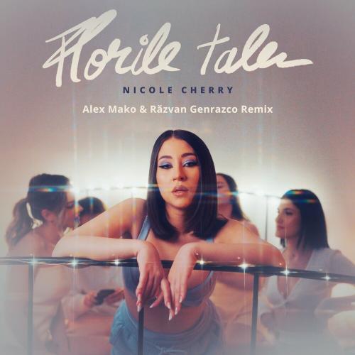 Nicole Cherry - Florile tale (Alex Mako & Razvan Genrazco Remix)