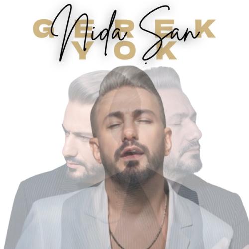 Gerek Yok - Nida Şan