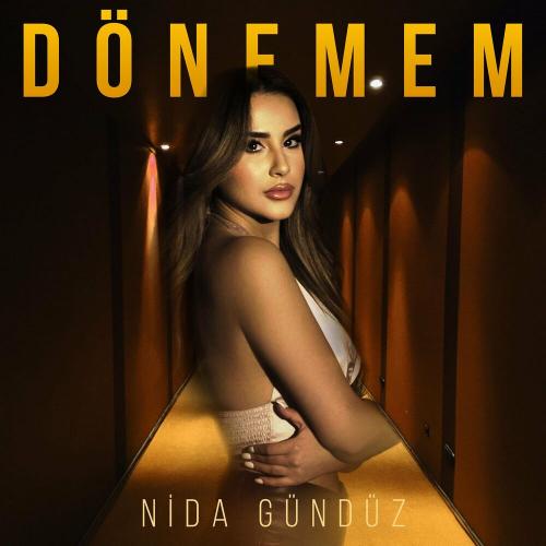 Nida Gündüz - Dönemem