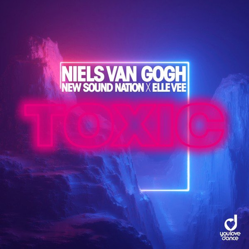 Niels Van Gogh & New Sound Nation & Elle Vee - Toxic