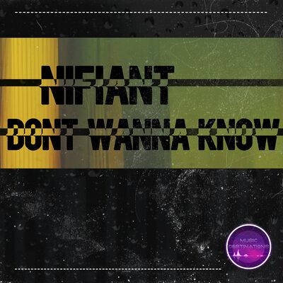 Nifiant - Dont Wanna Know