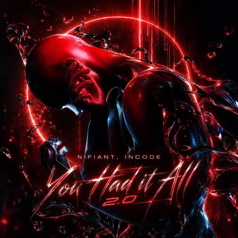 You Had It All 2.0 - Nifiant & iNCODE