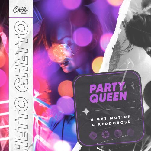 Night Motion, ReddCross - Party Queen