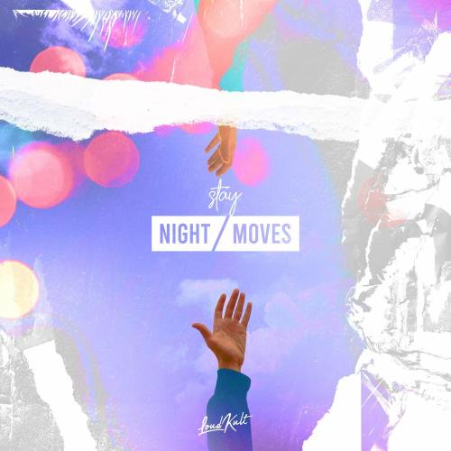 NIGHT MOVES - Stay