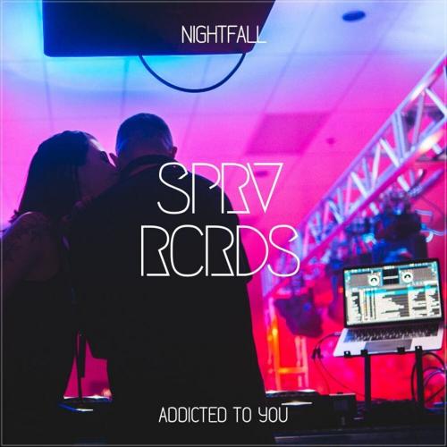 Nightfall - Addicted To You
