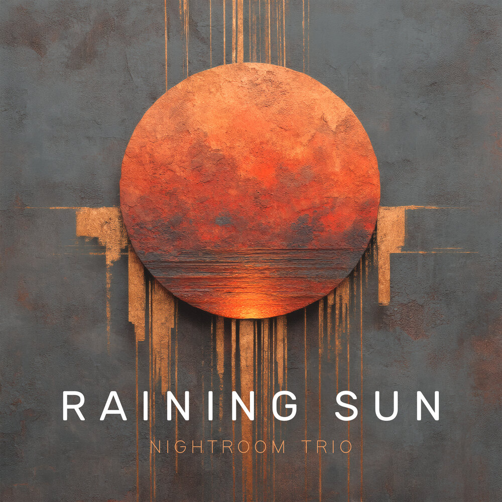 Raining sun - Nightroom Trio