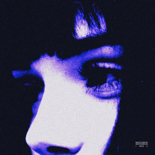 NIGHTVI$ION, MVSTERIOUS - i miss u