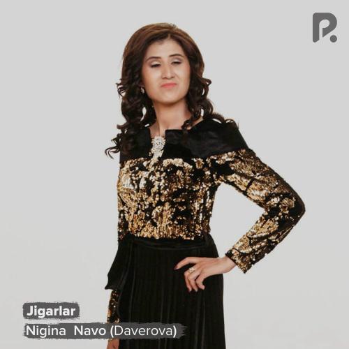 Jigarlar - Nigina Navo Daverova