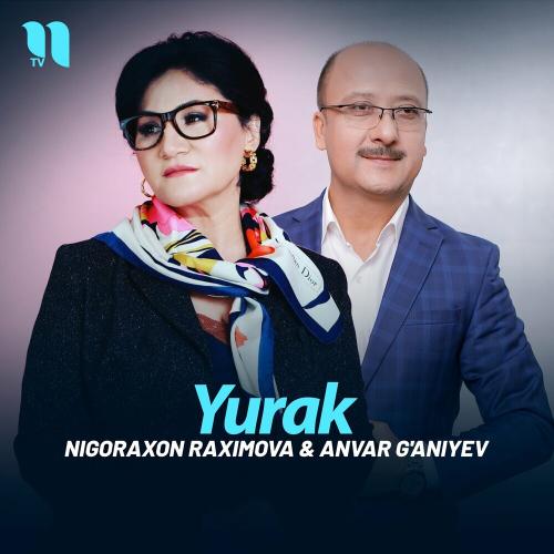 Yurak - Nigoraxon Raximova & Anvar G'aniyev