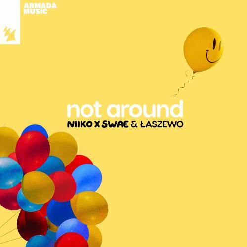 Niiko X Swae & Laszewo - Not Around