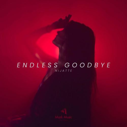 Nijatte - Endless Goodbye