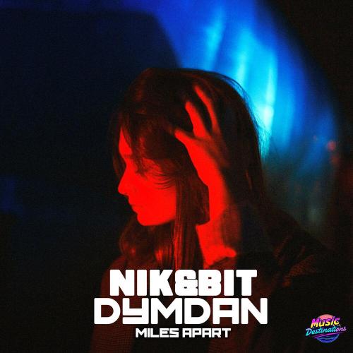 Nik&Bit, Dymdan - Miles Apart