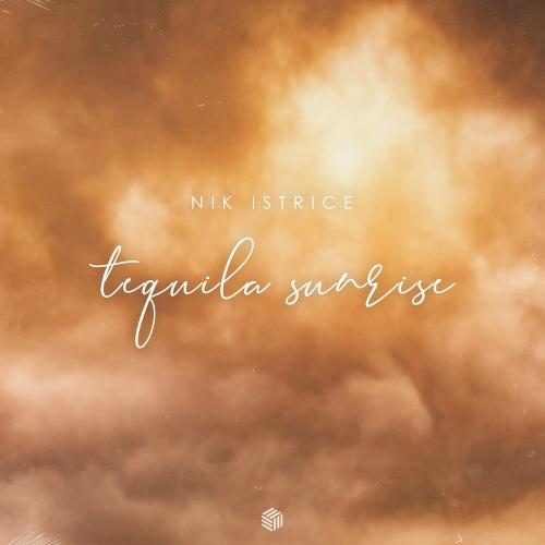 Tequila Sunrise - Nik Istrice