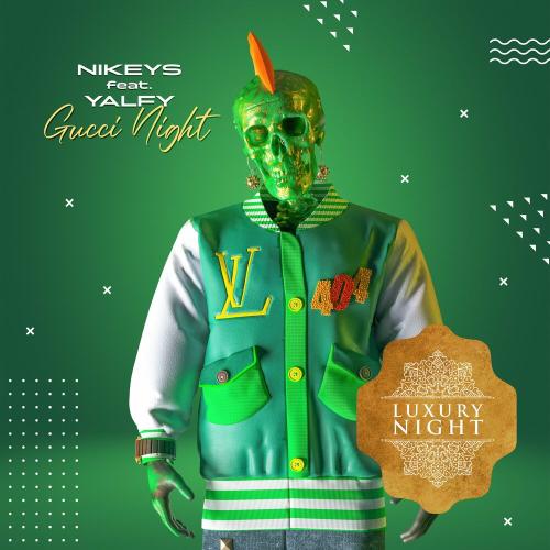 Gucci Night (Original Mix) - Nikeys & YALFY