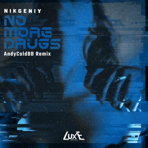 Nikgeniy & AndyColdBB - No More Drugs (AndyColdBB Remix)