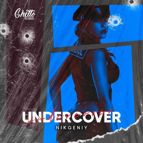 Nikgeniy - Undercover