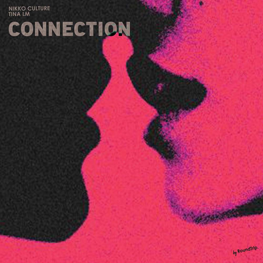 Connection - Nikko Culture & Tina Lm