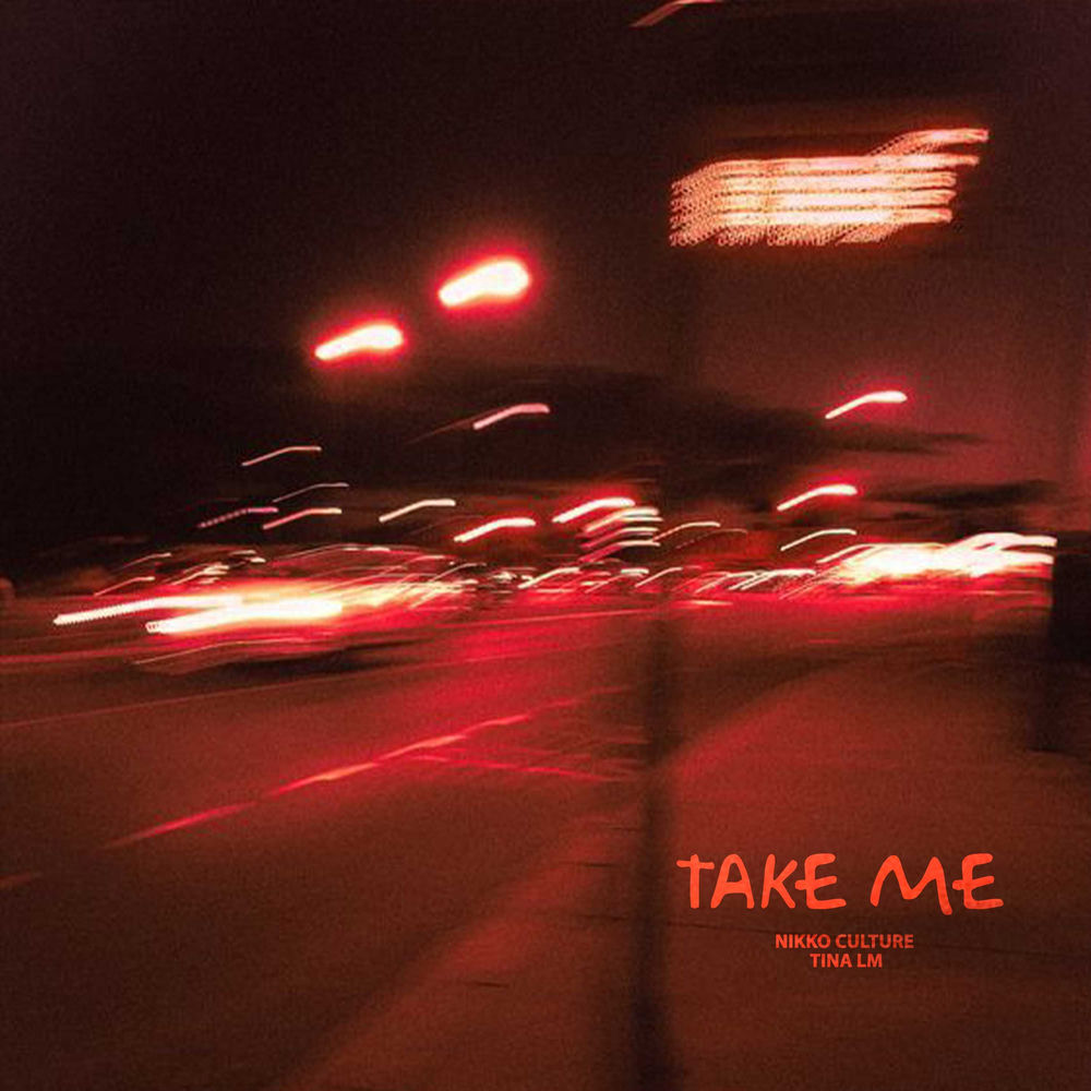 Nikko Culture & Tina Lm - Take Me