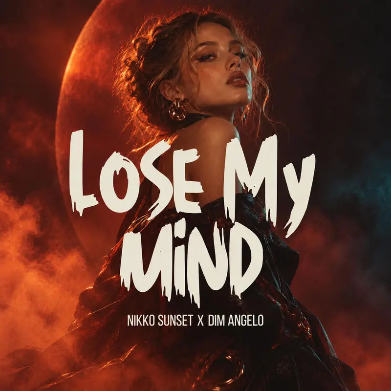 Lose My Mind - Nikko Sunset & Dim Angelo
