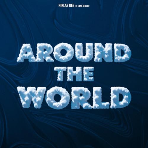 Niklas Dee - Around the World (feat. Rene Miller)