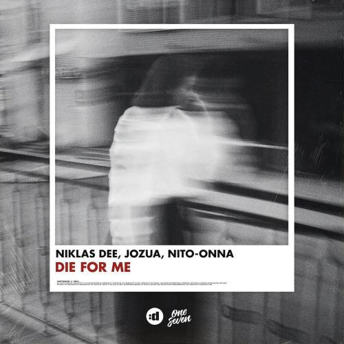 Niklas Dee, JOZUA & Nito-Onna - Die for Me
