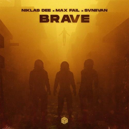 Niklas Dee, Max Fail & Svniivan - Brave
