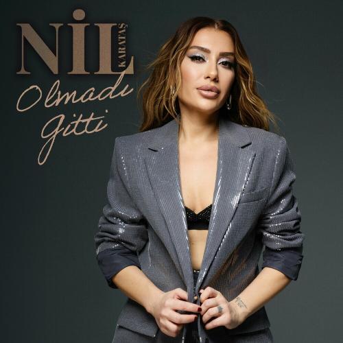 Nil Karataş - Olmadı Gitti