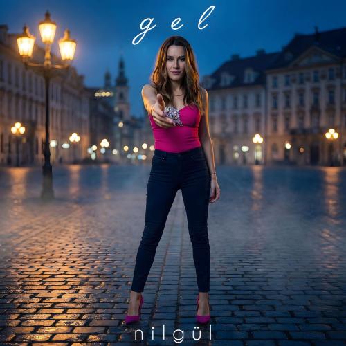Gel - Nilgül