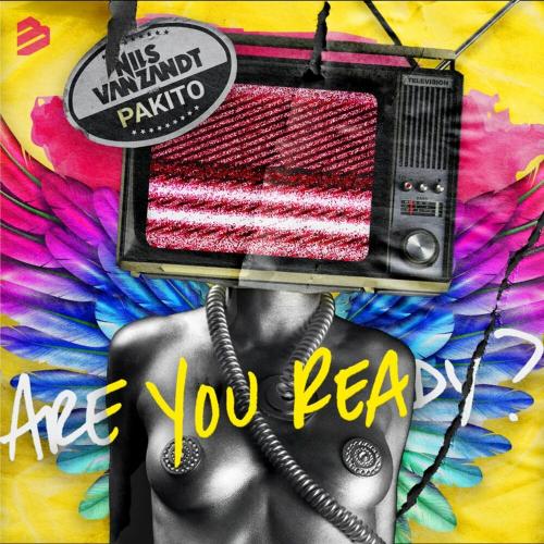 Nils Van Zandt feat.Pakito - Are You Ready