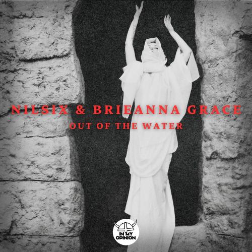 Nilsix & Brieanna Grace - Out Of The Water