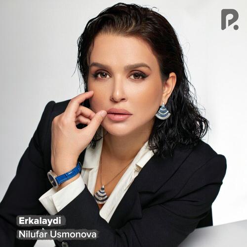 Erkalaydi - Nilufar Usmonova