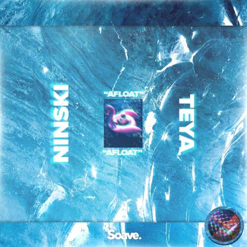 Ninski feat. TeYa - Afloat