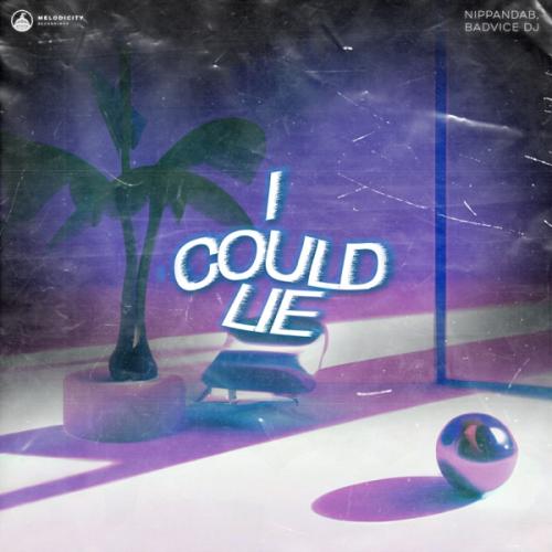 Nippandab feat. BadVice DJ - I Could Lie