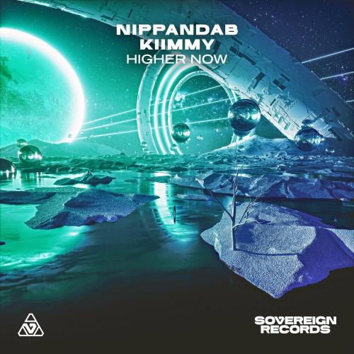 Nippandab & kiimmy - Higher Now (Radio Edit)
