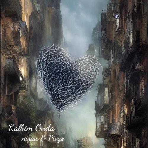 Kalbim Onda - nisan & Piego