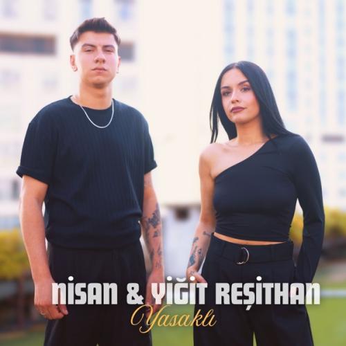Yasaklı - Nisan & Yiğit Reşithan