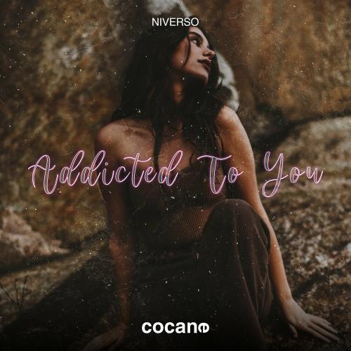NIVERSO - Addicted To You
