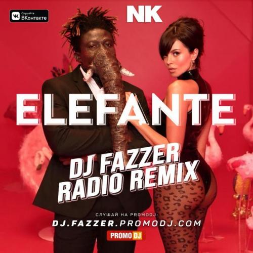 NK - Elefante (DJ Fazzer Radio Remix)