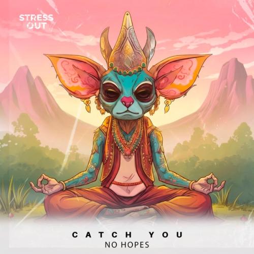 No Hopes - Catch You