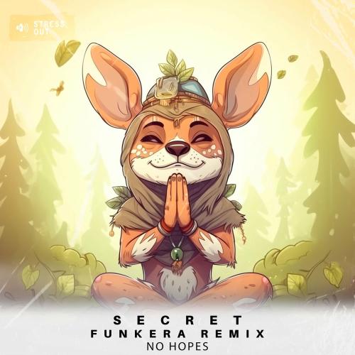 No Hopes & Funkera - Secret (Funkera Mix)