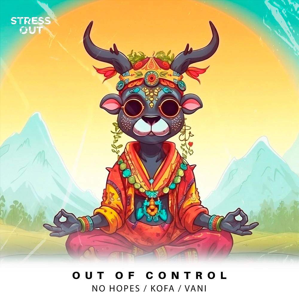 Out of Control - No Hopes & Kofa & VANI