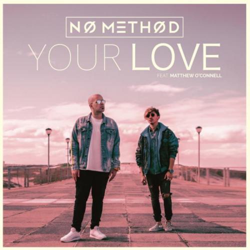 Your Love - No Method feat. Matthew O'connell