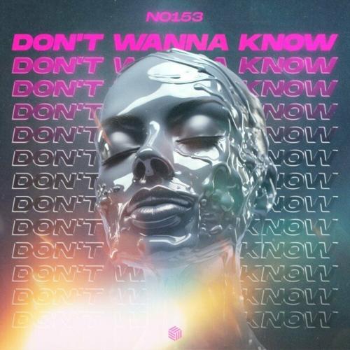 Dont Wanna Know - No153