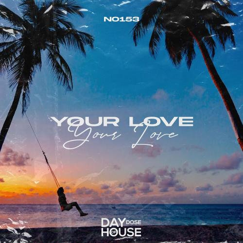 Your Love - No153